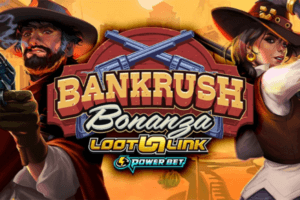 bankrush-bonanza